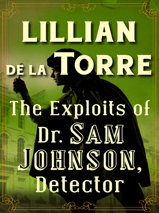 Title details for The Exploits of Dr. Sam Johnson, Detector by Lillian de la Torre - Available